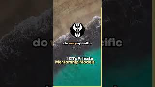 ICT Did What to His Private Mentorship Models