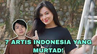 7 Artis Indonesia Yang Murtad!