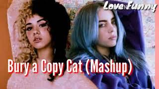 Bury a Copy Cat (Mashup) Melanie Martinez, Billie Eilish. Edit- Clipe