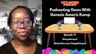 Podcasting Gems With Genesis Amaris Kemp