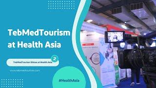 TebMedTourism at Health Asia 2024