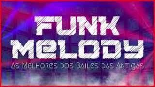 Funk Melodies das Antigas !  SEM VINHETA (( Audio HQ ))