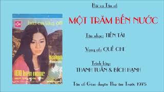 100 BẾN NƯỚC (Tân cổ  - Thanh Tuấn & Bích Hạnh ca)