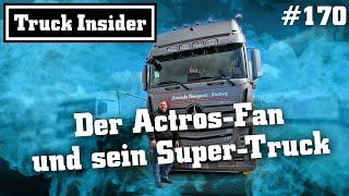 Truck Insider: Der Actros-Fan und sein Super-Truck