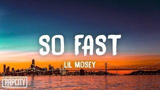 Lil Mosey - So Fast (Lyrics)