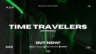 Mafia Natives - Time Travelers (Main Mix) [Visualizer]