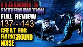 Itadori's Extermination Arc - Full Review Ch. 137-143 / Jujutsu Kaisen