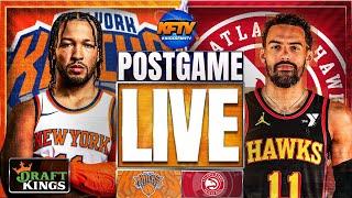 Knicks vs Hawks Post Game Show: Highlights, Analysis & Caller Reactions - EP 536