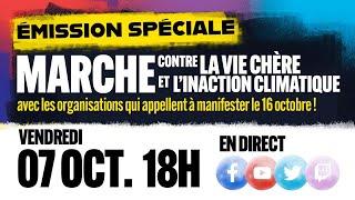 EMISSION SPECIALE - Marche contre la vie chère et l'inaction climatique ! - #JeMarche