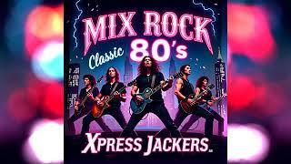 Mix Rock 80's - Xpress Jackers