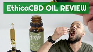 EthicaCBD BROAD SPECTRUM CBD Oil Review