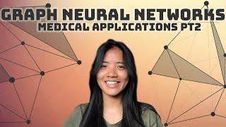 Medical Applications of Graph Neural Networks | Part 2