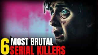 6 of the most horrific serial killers and their horrific crimes: Serial Killer Documentary