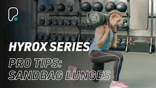 Hyrox Top Tips: Sandbag Lunges