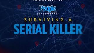 People Magazine Investigates: Surviving A Serial Killer | ID
