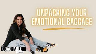 HOT TAKE: Unpacking Emotional Baggage| Tori Gordon | The Coachable Podcast