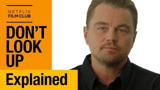 Leonardo DiCaprio Explains Don't Look Up | Netflix