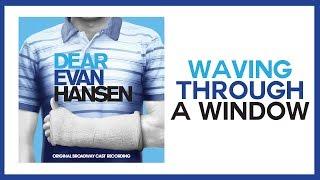 Waving Through A Window — Dear Evan Hansen (Lyric Video) [OBC]