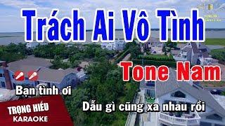 Karaoke Trách Ai Vô Tình Tone Nam Nhạc Sống | Trọng Hiếu