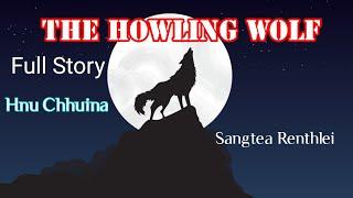 THE HOWLING WOLF (Full Story)