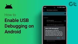 How To Enable USB Debugging on Android | ADB | Full Guide | Guiding Tech