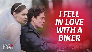 I Fell In Love With A Biker | @LoveBuster_