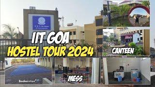 IIT GOA CAMPUS TOUR 2024 | IIT GOA REVIEW, IIT GOA HOSTEL ROOMS | IIT GOA VLOGS | IIT GOA FRESHERS