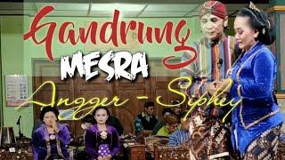 Angger - Siphey Gandrung Mesra tapi sedih || Aji Goramandhala.