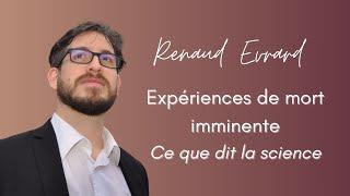 Expériences de mort imminente. Que dit la science? Avec Renaud Evrard (#emi)