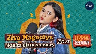 Ziva Magnolya - Wanita Biasa & Cukup live Oppal #JamSation
