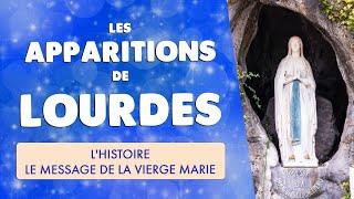  LOURDES APPARITIONS: HISTORY & MESSAGE of the Virgin Mary