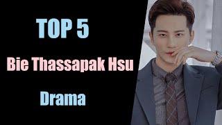 TOP 5 Bie Thassapak Hsu Drama list 2023 || Bie Thassapak Hsu drama