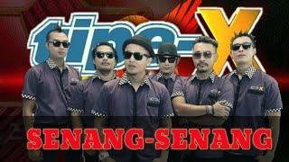 Tipe-X - Senang-Senang