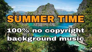 SUMMER TIME (ERIK LUND) NO COPYRIGHT BACKGROUND MUSIC FOR VLOG 2024 FREE DOWNLOAD BACKGROUND MUSIC