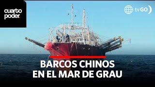 Barcos chinos en el mar de Grau | Cuarto Poder | Perú