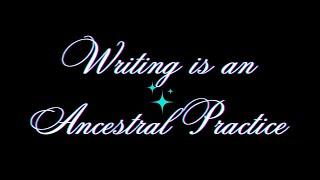 BOSSY PILLOW TALK  Writing is an ANCESTRAL practice.