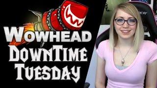 THE BANNENING!! | Wowhead Downtime Tuesday #16 | TradeChat