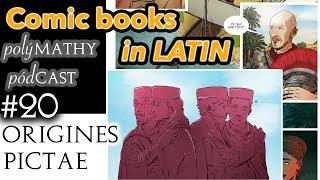 Graphic Novel in LATIN w/ ORIGINES PICTAE | polýMATHY pódCAST #20