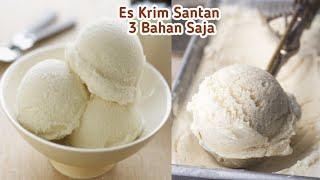 3 BAHAN SAJA, TANPA MIXER - ES KRIM SANTAN SUSU TERENAK LEMBUT DAN LUMER