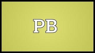 PB Meaning