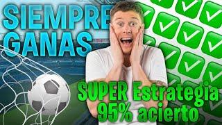 ESTRATEGIA SIEMPRE GANA 95% SEGURA | APUESTAS DEPORTIVAS FUTBOL ACTUALIZADA