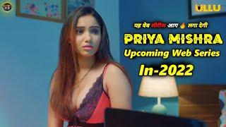 Priya Mishra Upcoming Web Series In 2022 | Dunali Part 4 | Release Date | Hot Web Series Ullu Series