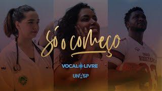 Vocal Livre | Só o Começo  (Vídeo Oficial)