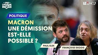 MACRON : UNE DÉMISSION EST-ELLE POSSIBLE ?