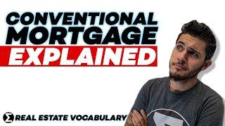 What is A Conventional Mortgage? | Real estate Vocabulary