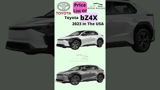 Price List of Toyota bz4x 2023 in The USA #toyota #toyotabz4x #shorts #shortsvideo #short #usa