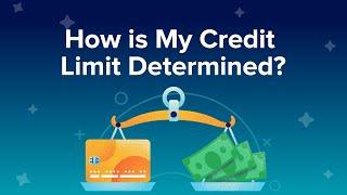 How is My Credit Limit Determined