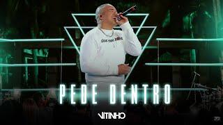 VITINHO - Pede Dentro