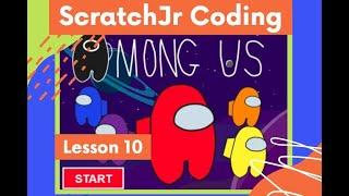 ScratchJr Coding Lesson 10 | Among Us in ScratchJr | Beginner Programming Lesson