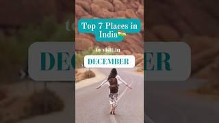 Top 7 Indian Places to Visit This December | Winter Destination